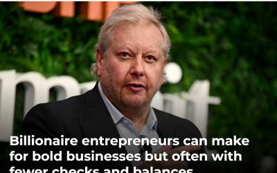 Analysis: Billionaire entrepreneurs can make for bold businesses but often with fewer checks and balances